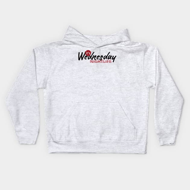 NIGHTLIFE wednesday Kids Hoodie by creative words